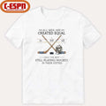 All Men Are Created Equal, Only The Best Still Playing Hockey In Their Sixties T-Shirt