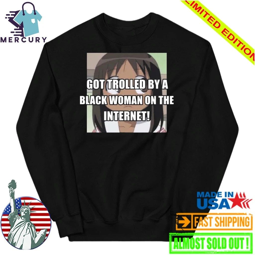 Osaka Azumanga Got Trolled By A Black Woman On The Internet Shirt