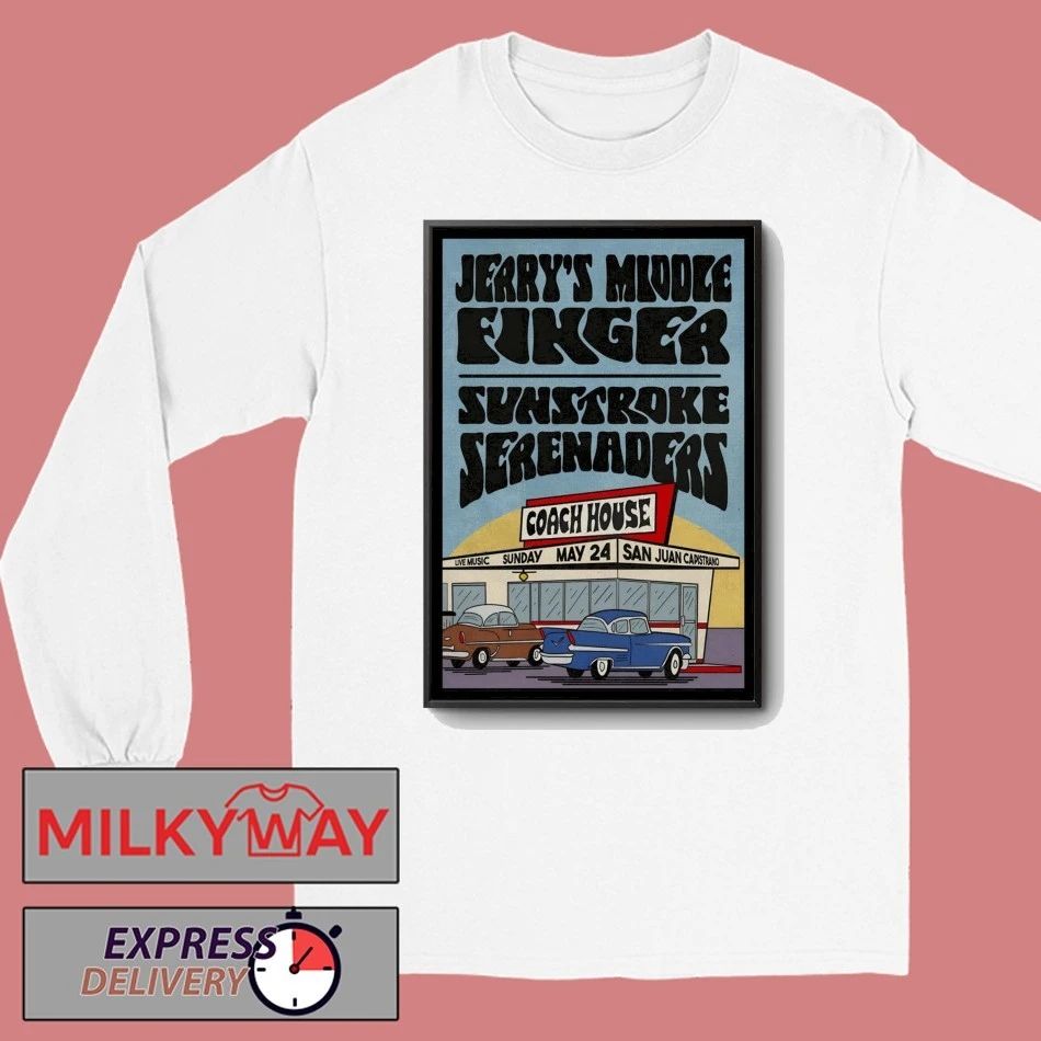 Jerry’s Middle Finger San Juan Capistrano, CA May 24 2026 Poster shirt