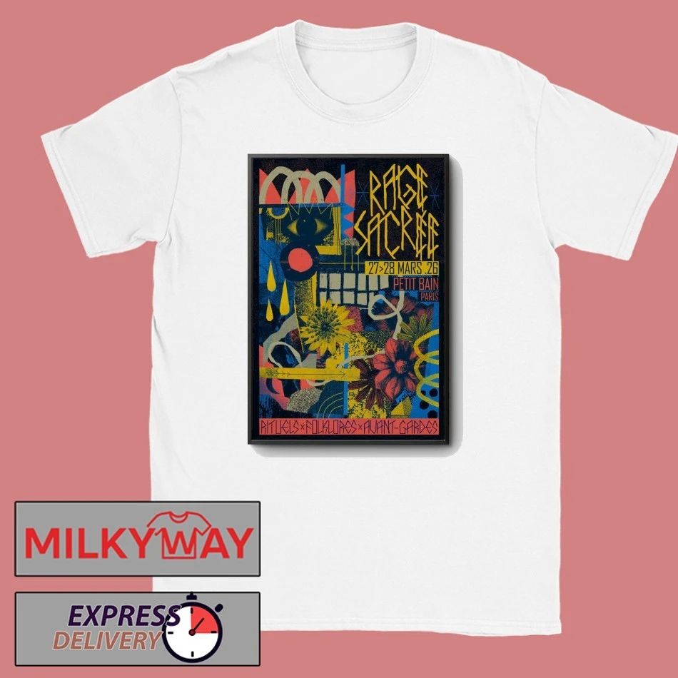 Rage Sacree Festival March 27 2026 In Petit Bain, Paris Poster shirt
