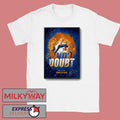 Doubt Sphere Shows On Jun 3-6 2026 Poster shirt