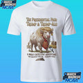 The Presidential Pair Trump And Trump Alo Make Grazing Great Again A Most Excellent Adventure The Greatest Collab Perhaps Ever T-shirt