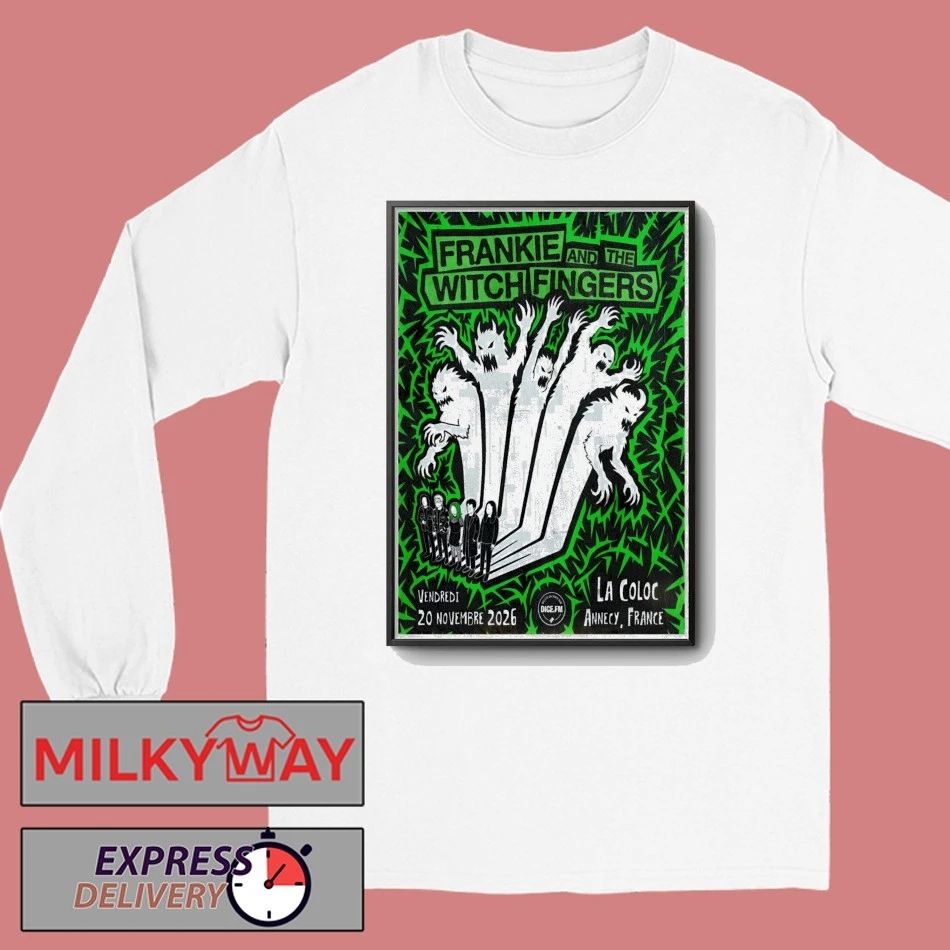 Frankie And The Witch Fingers La Coloc Pub In Annecy France Nov 20 2026 Poster shirt