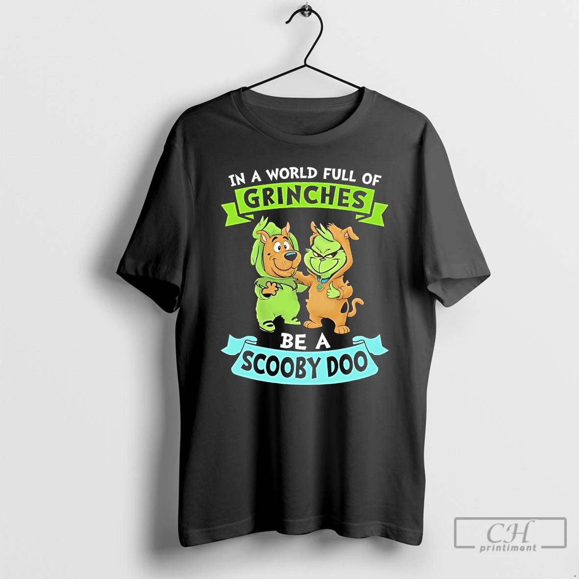 Classic In A World Full Of Grinches Be A Scooby Doo T Shirts