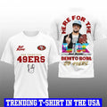 SF 49ers Here For The Benito Bowl Go 49ers Shirt