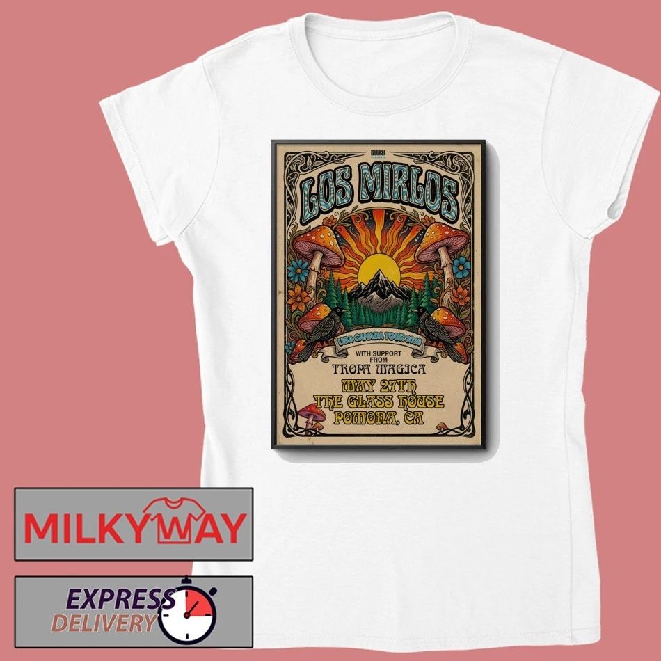 Los Mirlos The Glass House in Pomona CA May 27 2026 Poster shirt