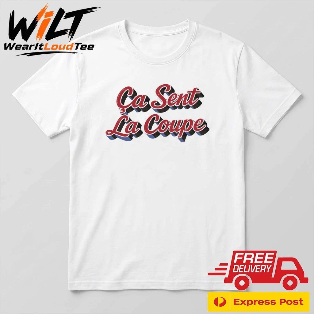 Ca Sent La Coupe Shirt