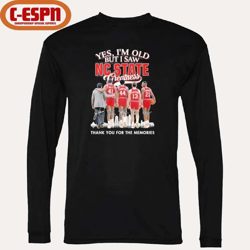 Yes, I’m Old But I Saw NC State Basketball Greatness Shirt