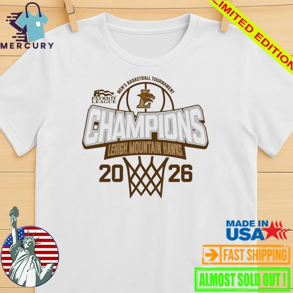 Lehigh Mountain Hawks 2026 Patriot League Men’s Basketball Tournament Champions Shirt
