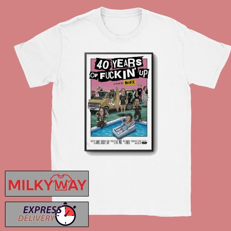 Poster NOFX 2026 40 Years Of Fuckin’ Up shirt