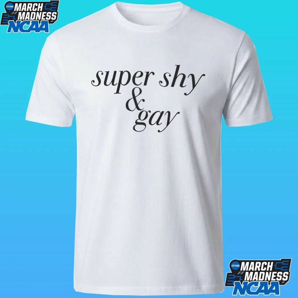 Super Shy And Gay Shirt