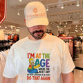 I’m at the age where the next day my body whispers to me don’t Simpson shirt