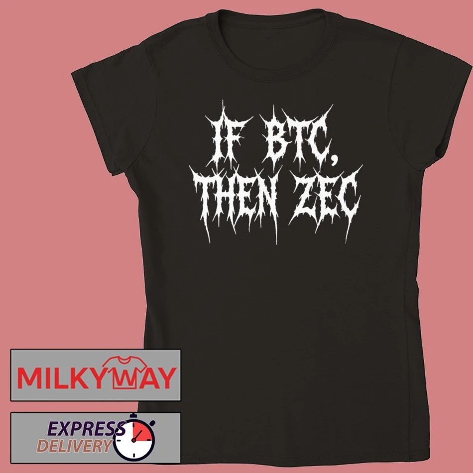 If BTC Then ZEC Crypto Shirt