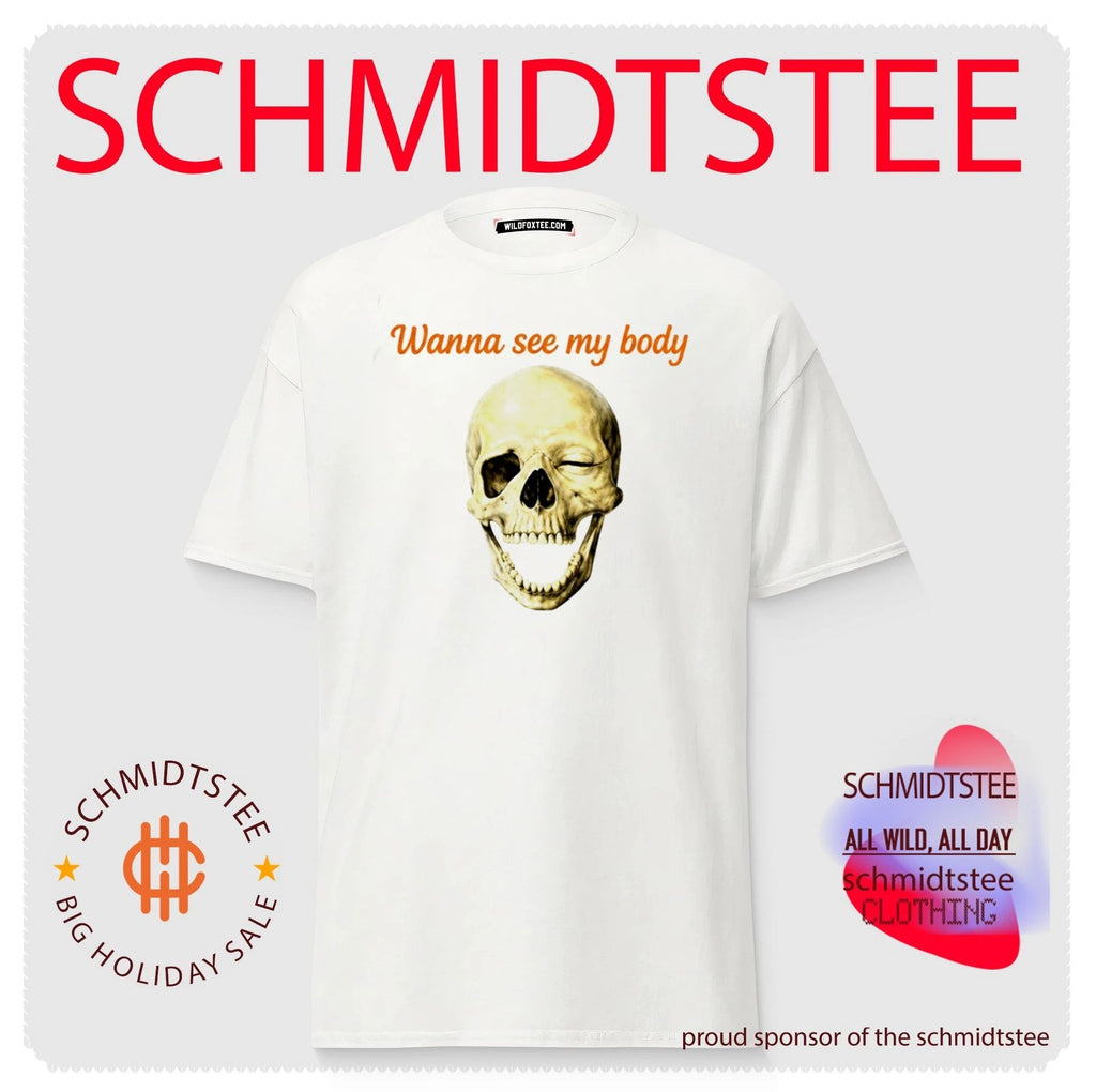 Wanna See My Body Skull Shirt