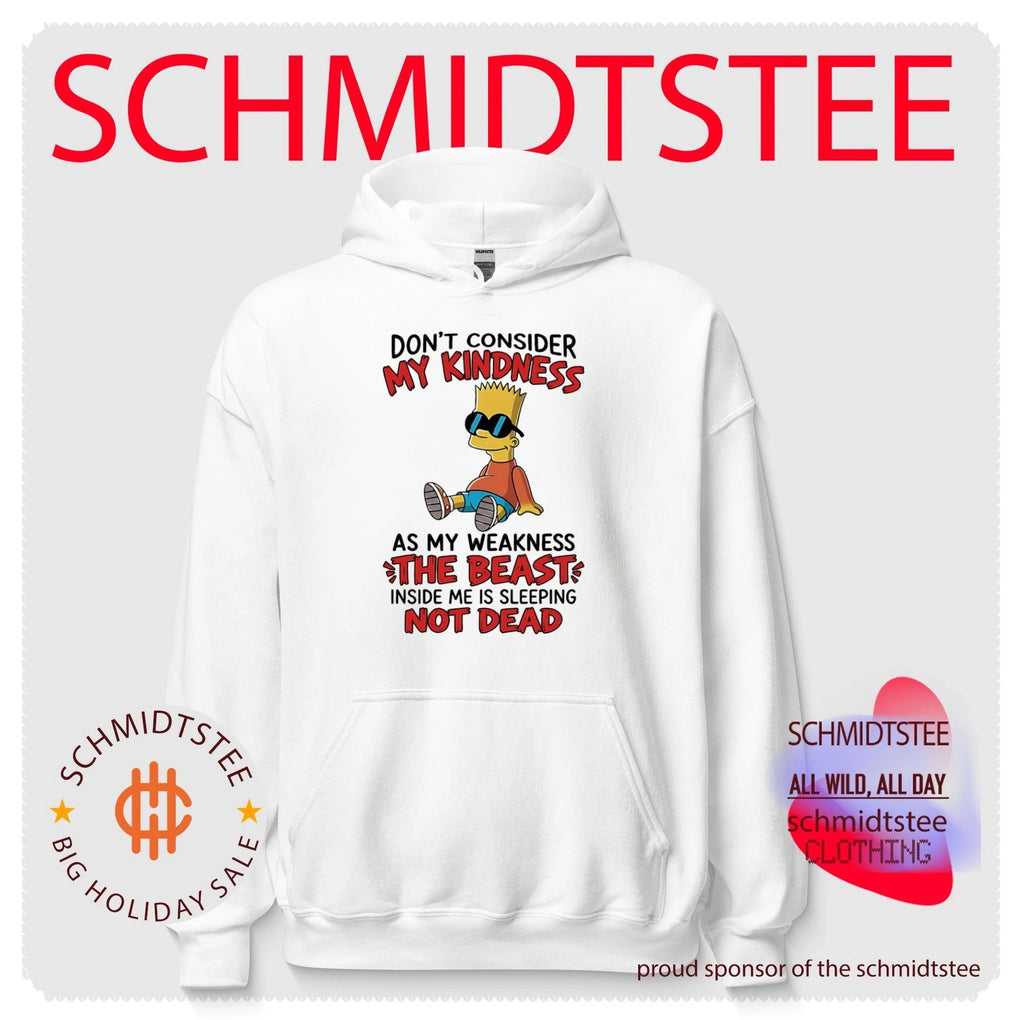 Don’t consider my kindness as my weakness the beast Bart Simpson shirt