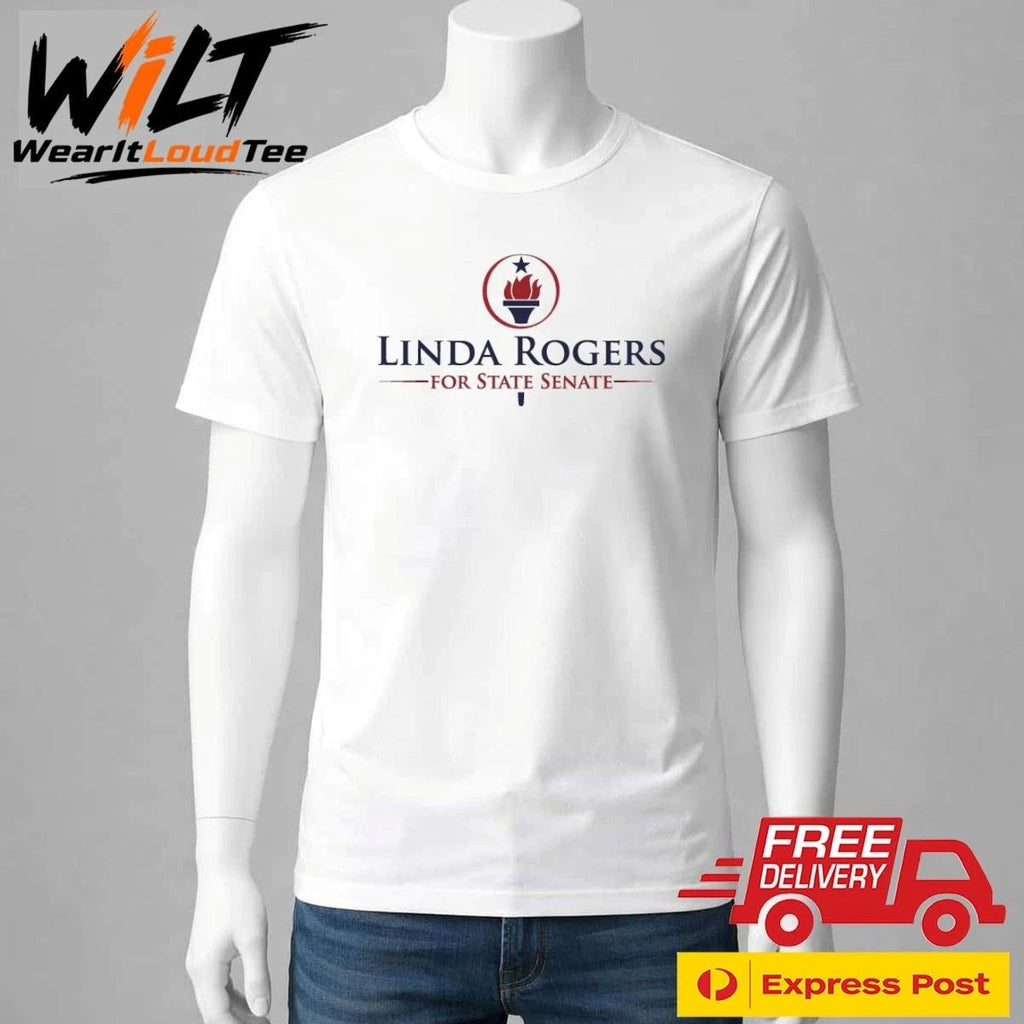 Linda Rogers For State Senate Shirt