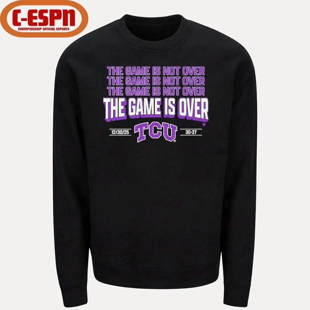 TCU Football The Game Is Over Valero Alamo Bowl Shirt