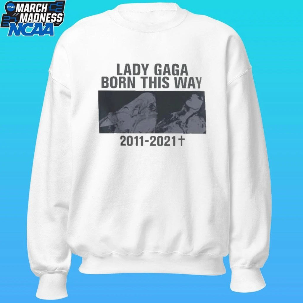 Lady Gaga Born This Way 2011 – 2021 Shirt