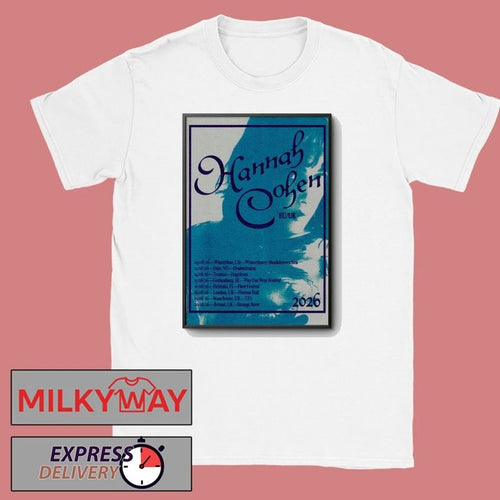 2026 Hannah Cohen European United Kingdom Tour 2026 Poster shirt