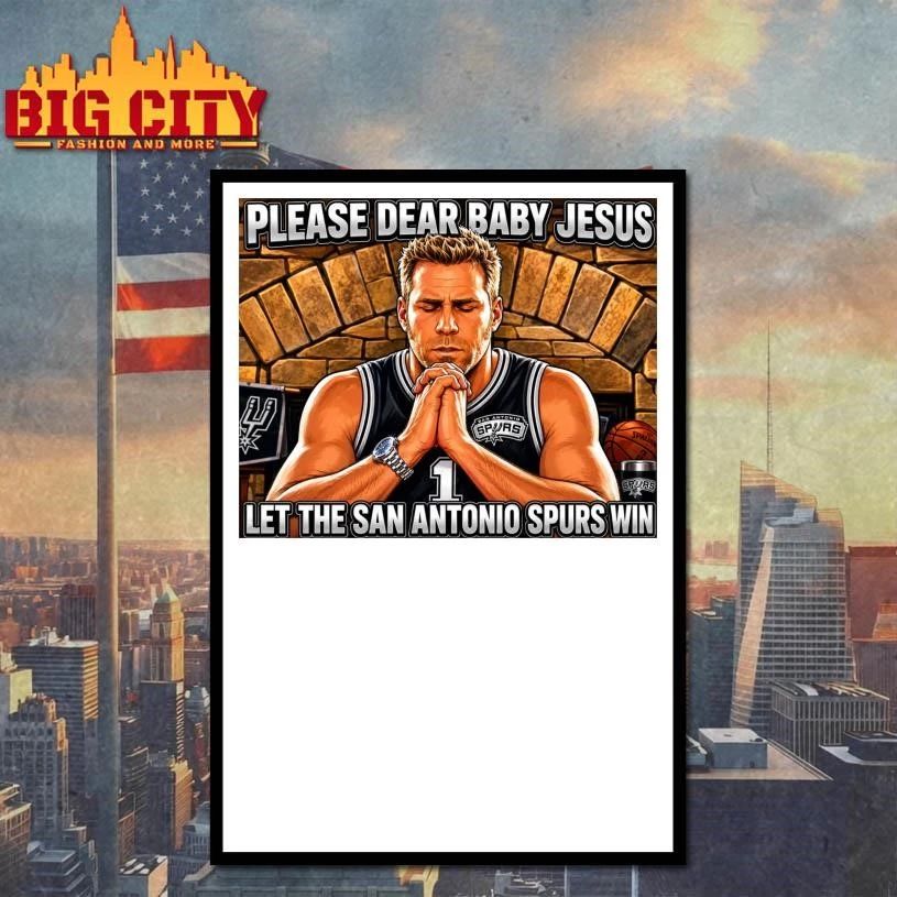 Please Dear Baby Jesus Let The San Antonio Spurs Win Shirt