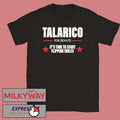 Talarico For Senate Its Time To Start Flipping Tables 2026 Text Shirt
