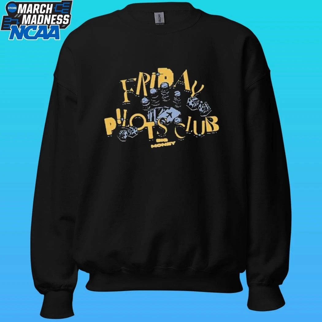 Friday Pilots Club Big Money Shirt