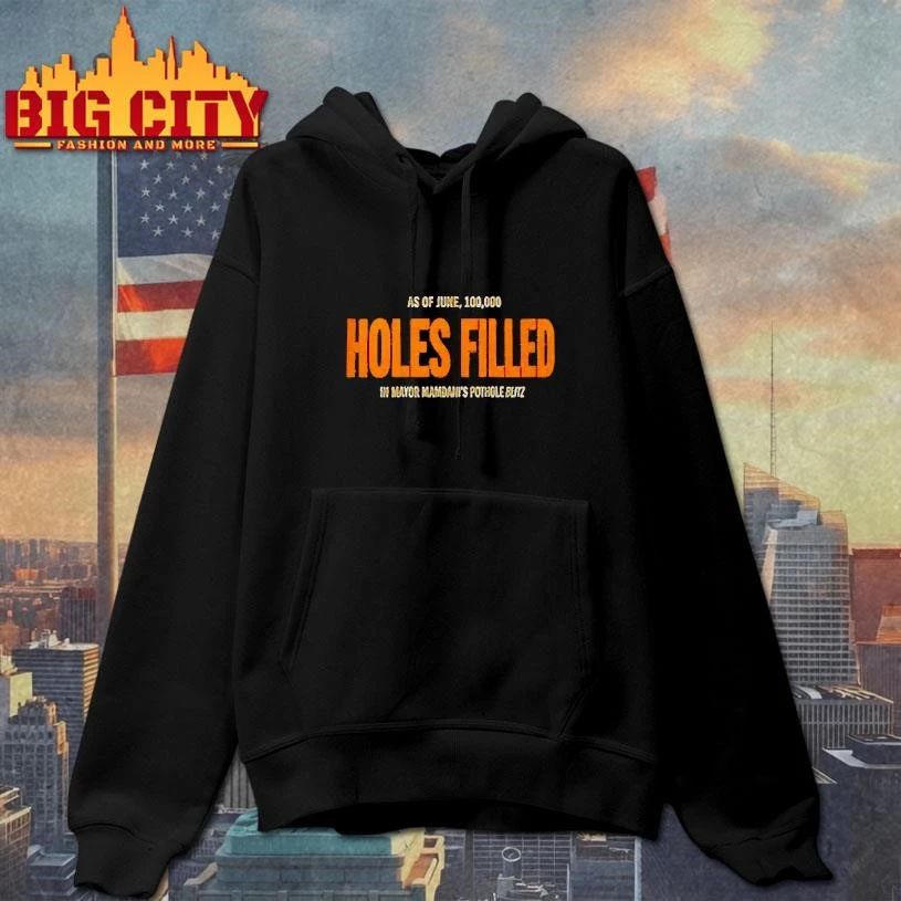 Zohran Mamdani As Of June 100000 Holes Filled In Mayor Mamdani’s Pothole Blitz Shirt