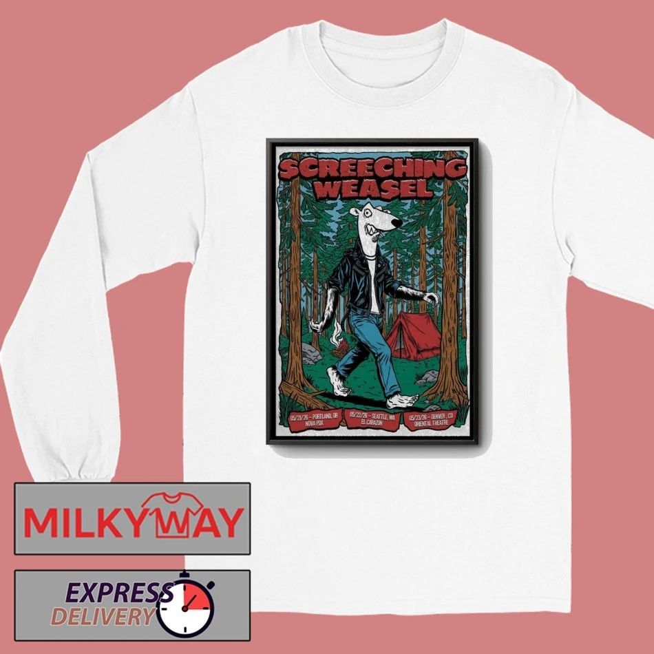 Poster Screeching Weasel May 21-23 2026 Seattle WA And Denver CO Tour shirt