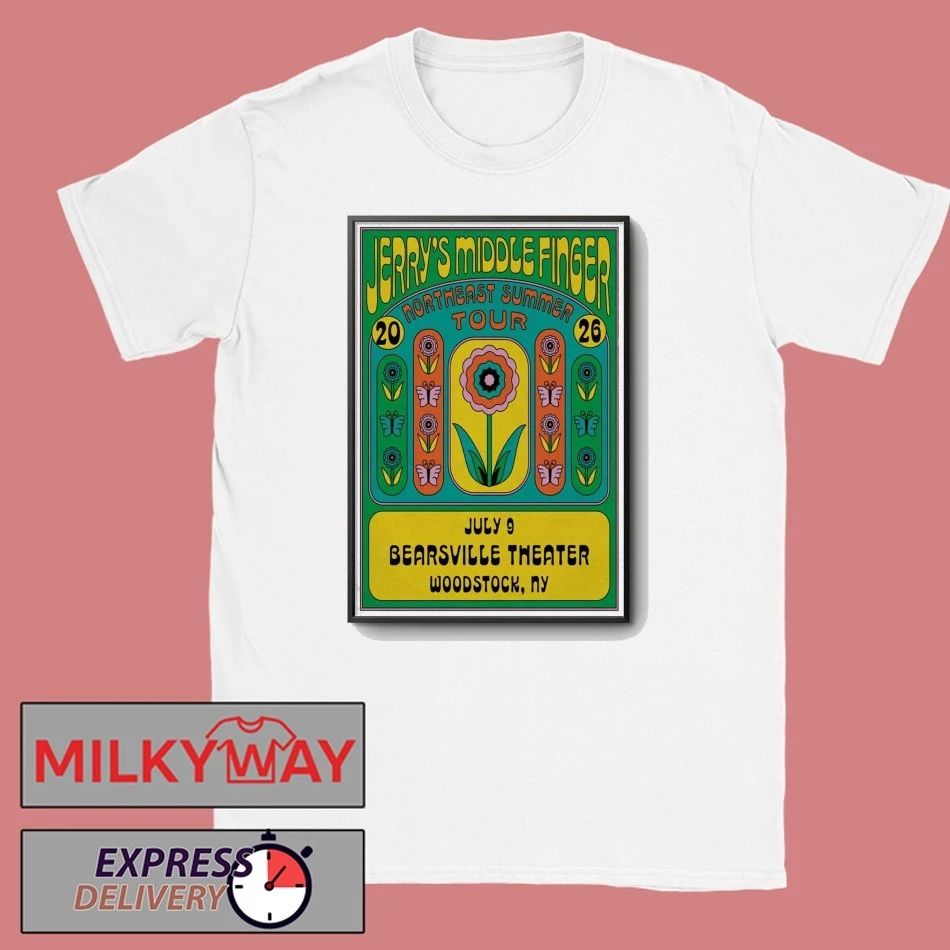 Jerry’s Middle Finger July 9 2026 In Woodstock, NY Tour Poster shirt