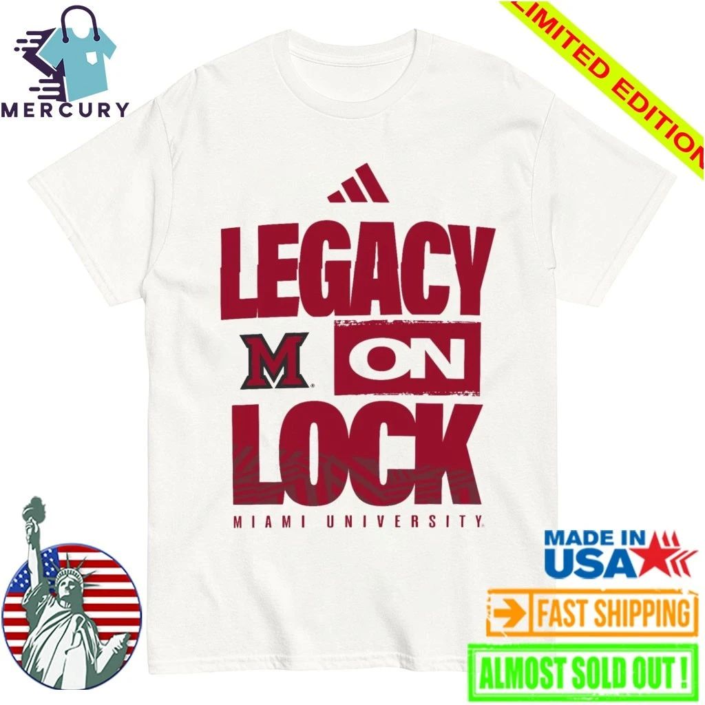 Miami RedHawks Legacy On Lock Shirt