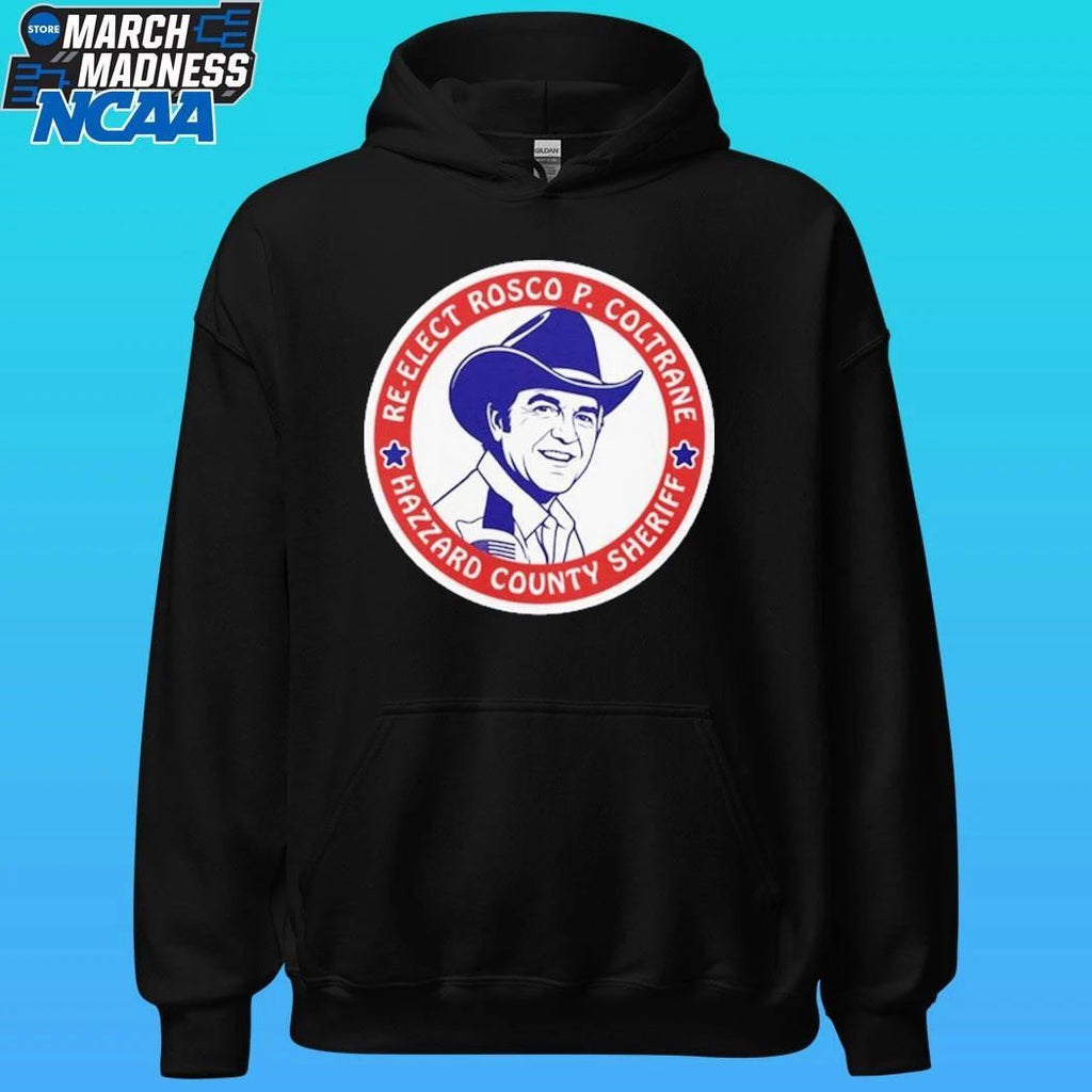 Re-elect Rosco P. Coltrane Hazzard County Sheriff Shirt
