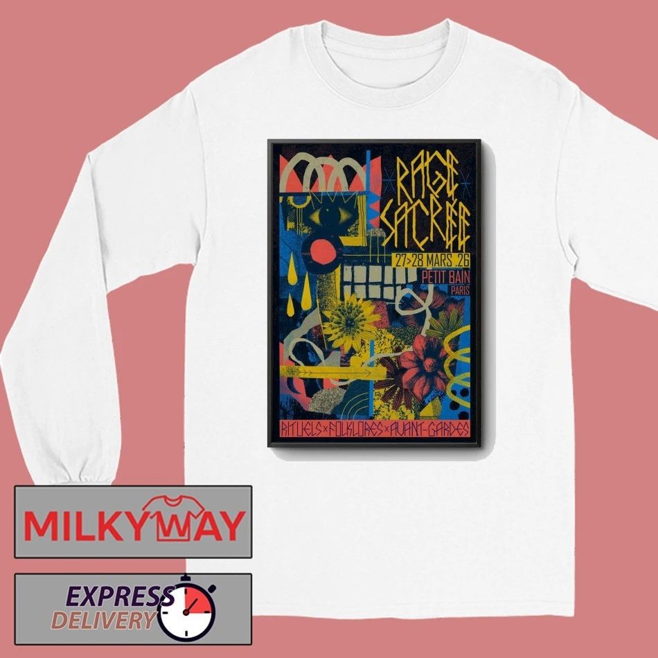 Rage Sacree Festival March 27 2026 In Petit Bain, Paris Poster shirt