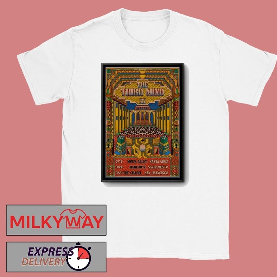 The Third Mind 3 19 2026 Santa Cruz CA Poster shirt