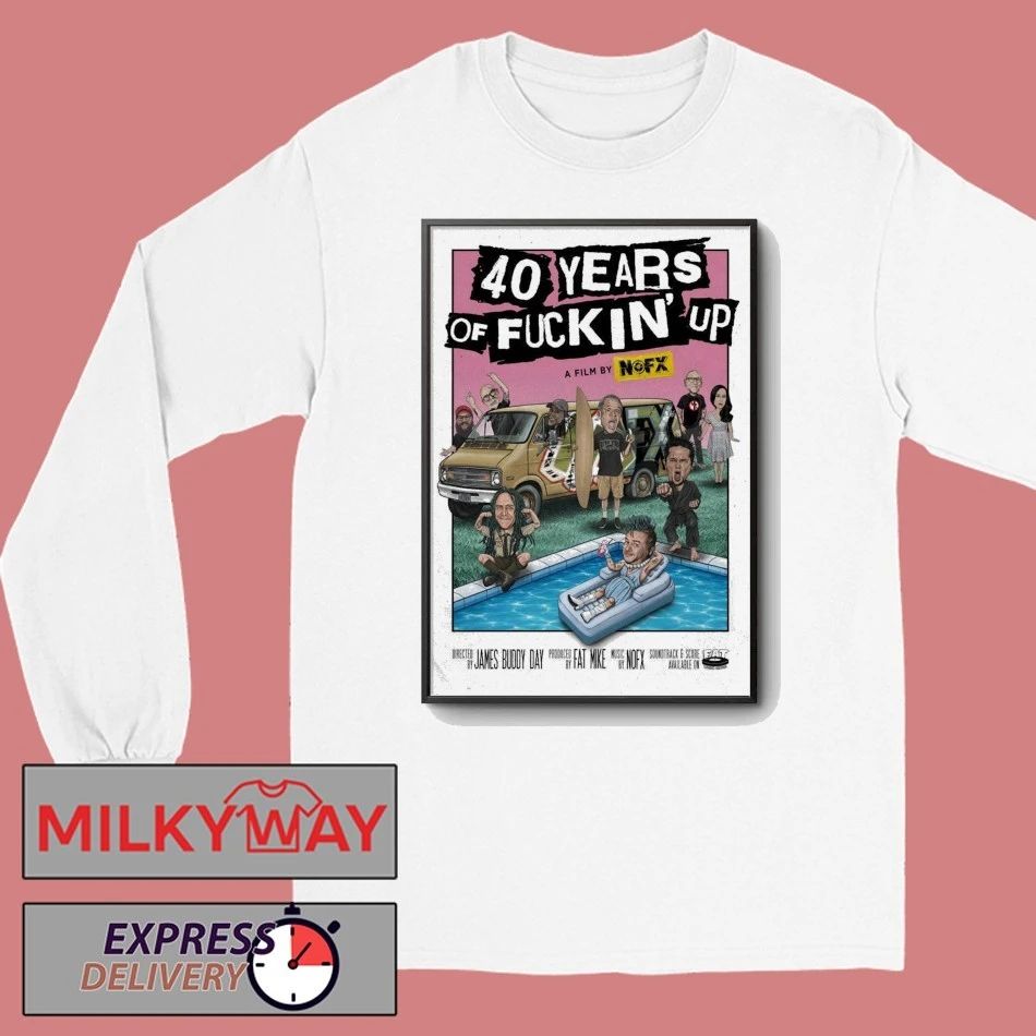 Poster NOFX 2026 40 Years Of Fuckin’ Up shirt