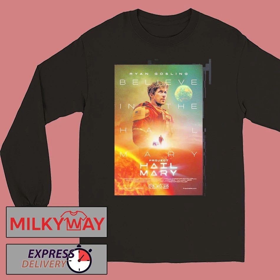 Ryan Gosling Project Hail Mary Believe In The Hail Mary Official Poster T-Shirt
