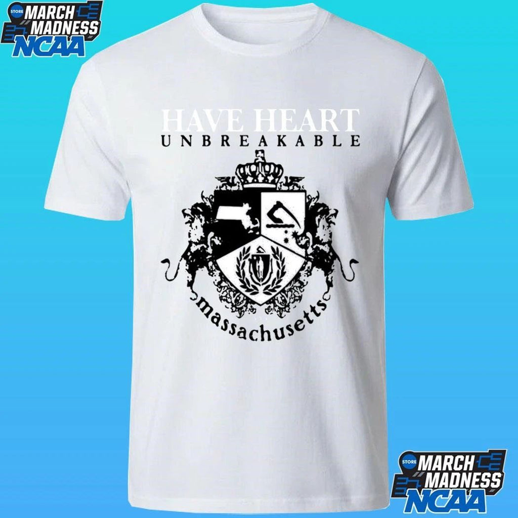 Have Heart Unbreakable Massachusetts Shirt