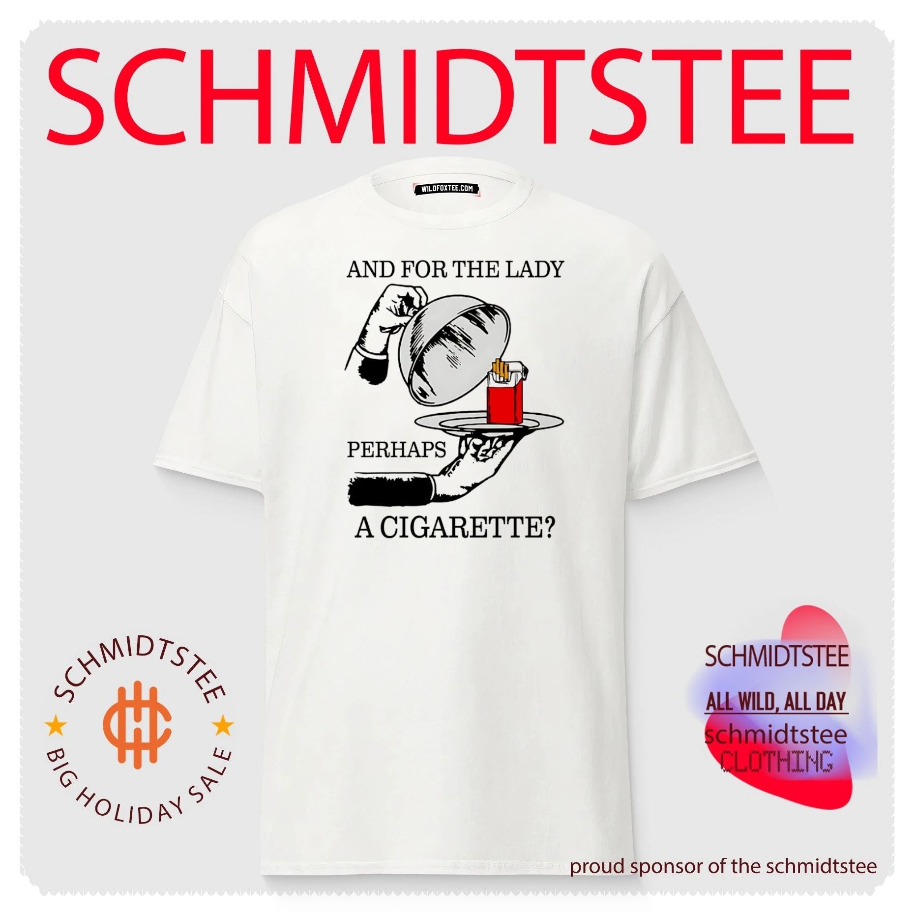And for the lady perhaps a cigarette shirt