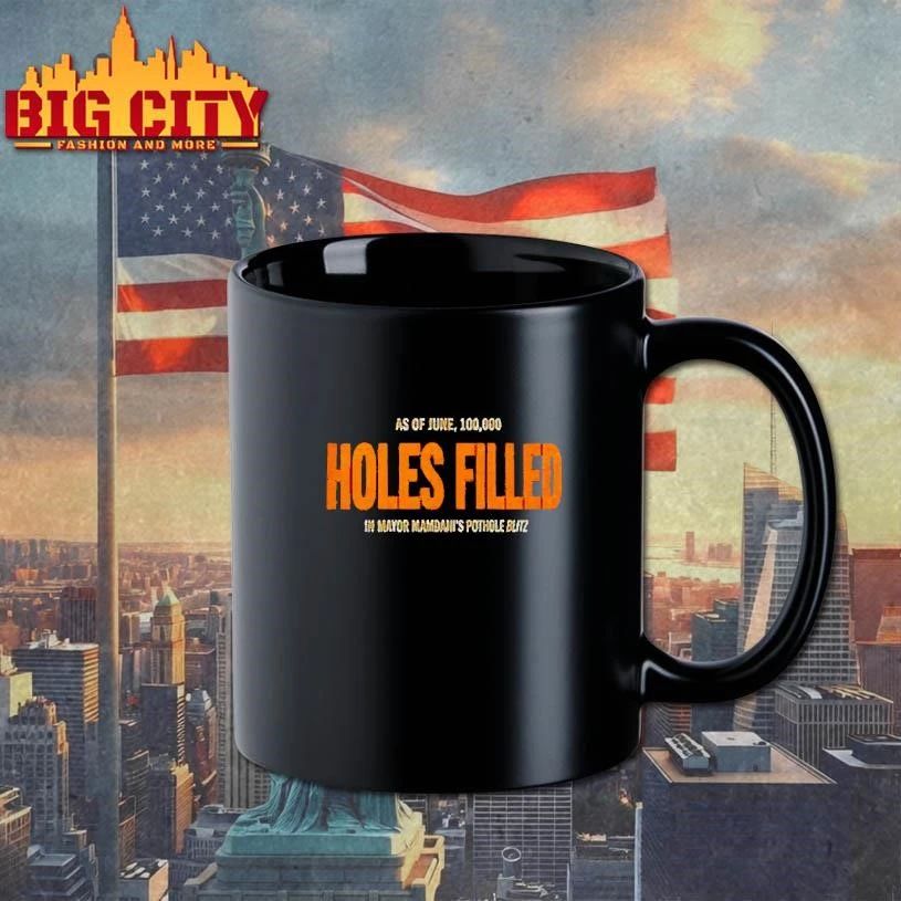 Zohran Mamdani As Of June 100000 Holes Filled In Mayor Mamdani’s Pothole Blitz Shirt