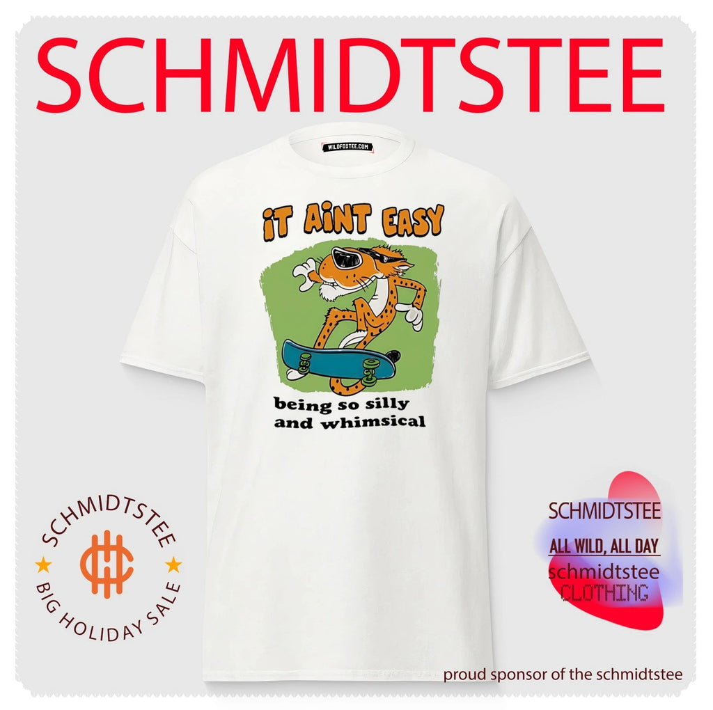 Chester Cheetah it aint easy being so silly and whimsical shirt