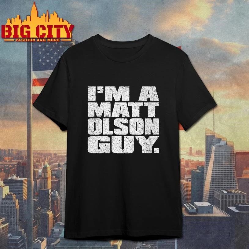 I’m A Matt Olson Guy T-Shirt