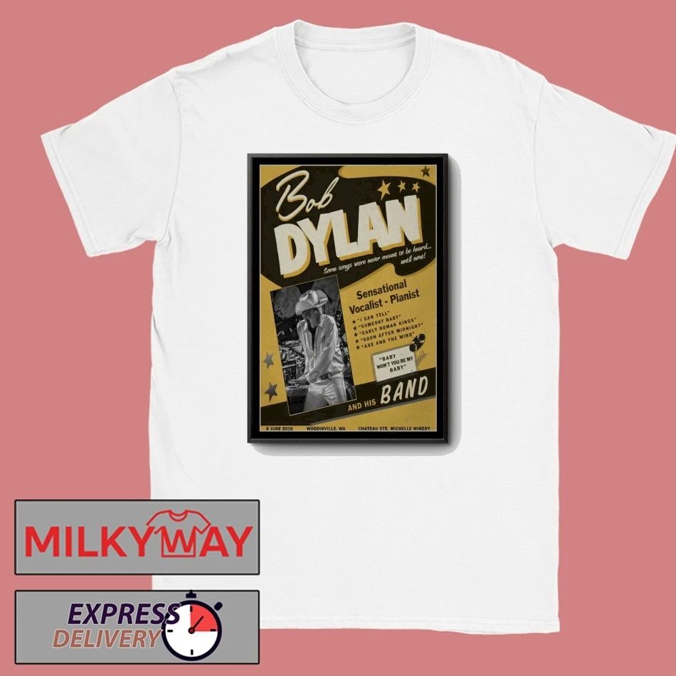 Bob Dylan Chateau Ste Michelle Winery Woodinville, WA Jun 06, 2026 Poster shirt