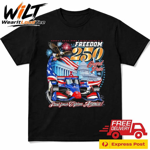 2026 Freedom 250 Grand Prix Start Your Engines America Shirt
