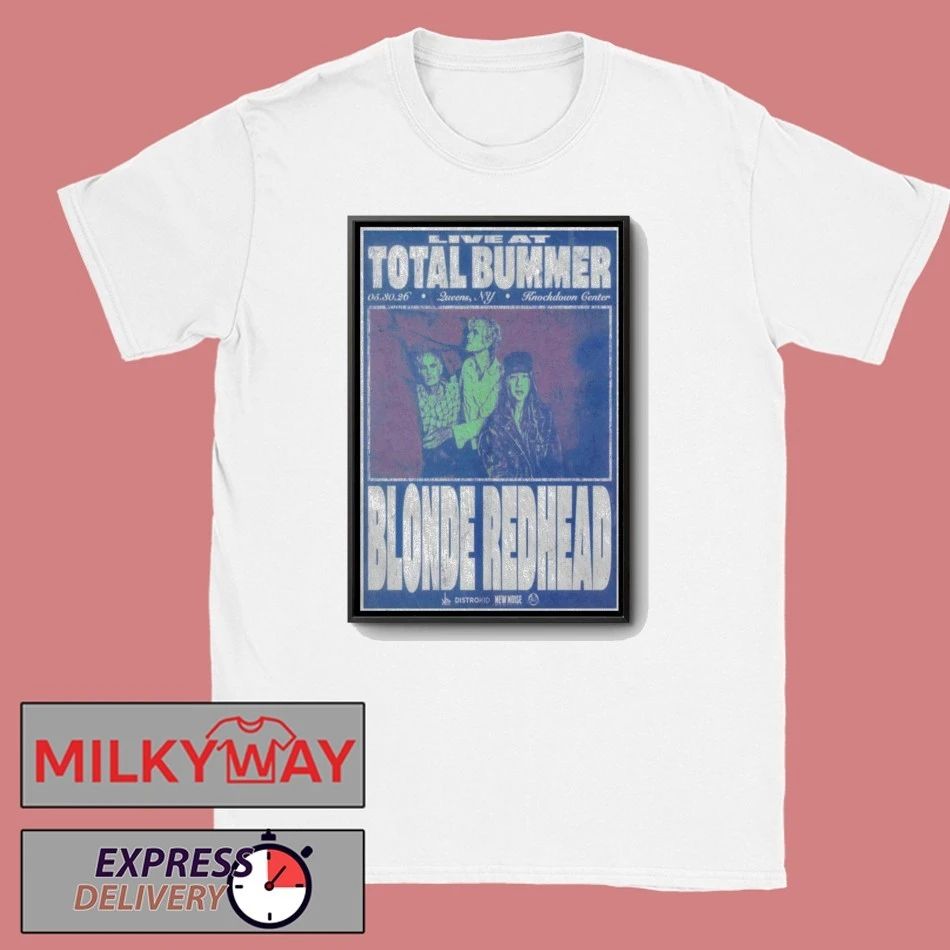 LIMITED Total Bummer May 30 & 31 2026 Poster Knockdown Center, Queens, New York shirt