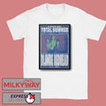 LIMITED Total Bummer May 30 & 31 2026 Poster Knockdown Center, Queens, New York shirt