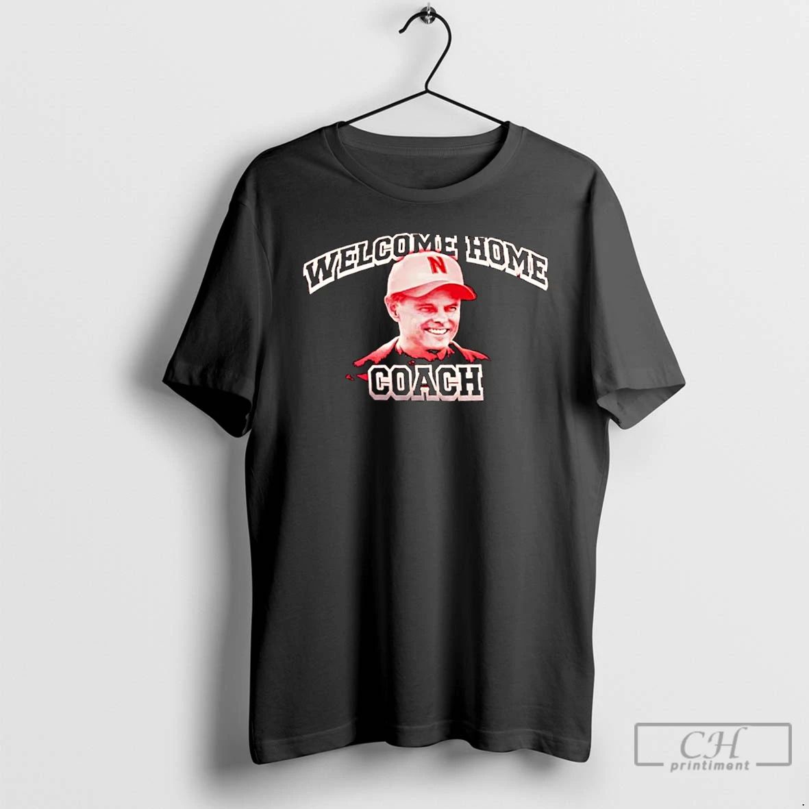 Classic Nebraska Football Coach Matt Rhule Welcome Home Coach T Shirts