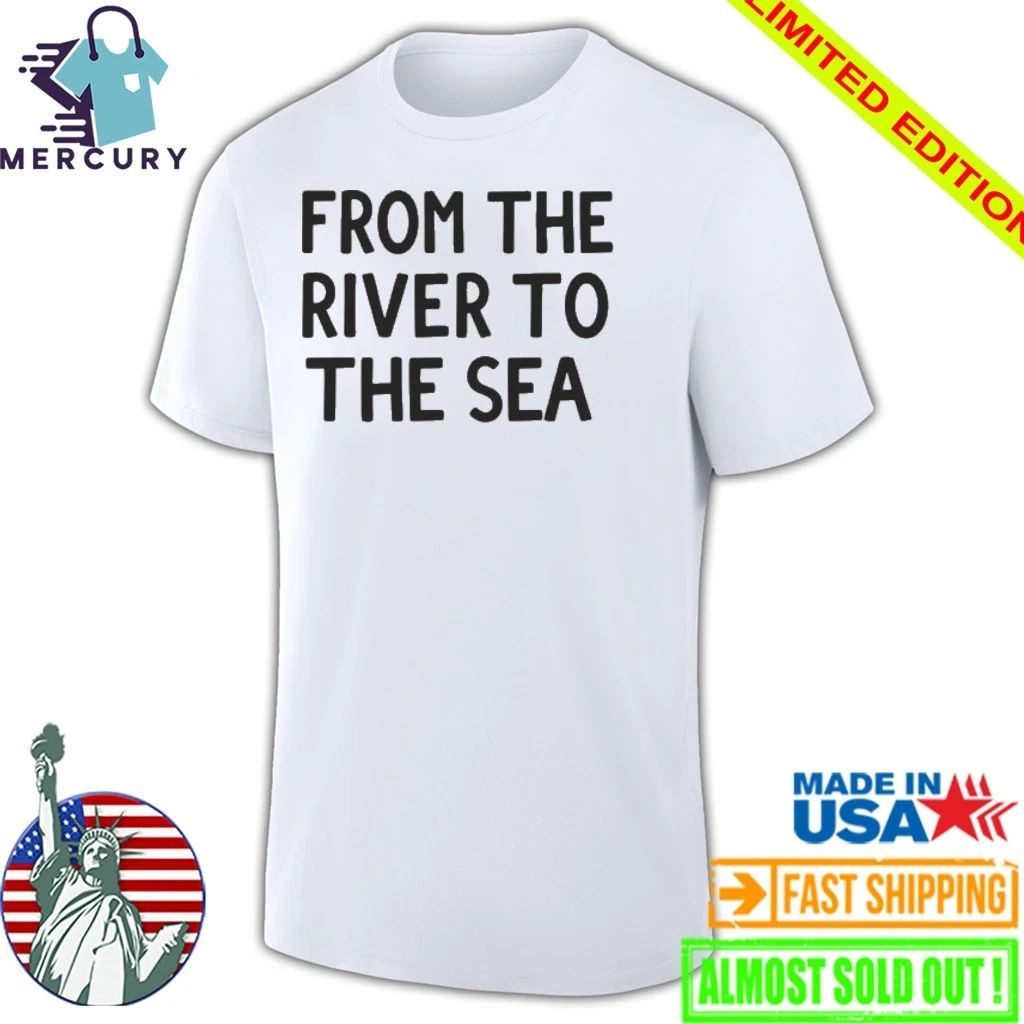 From The River To The Sea Shirt