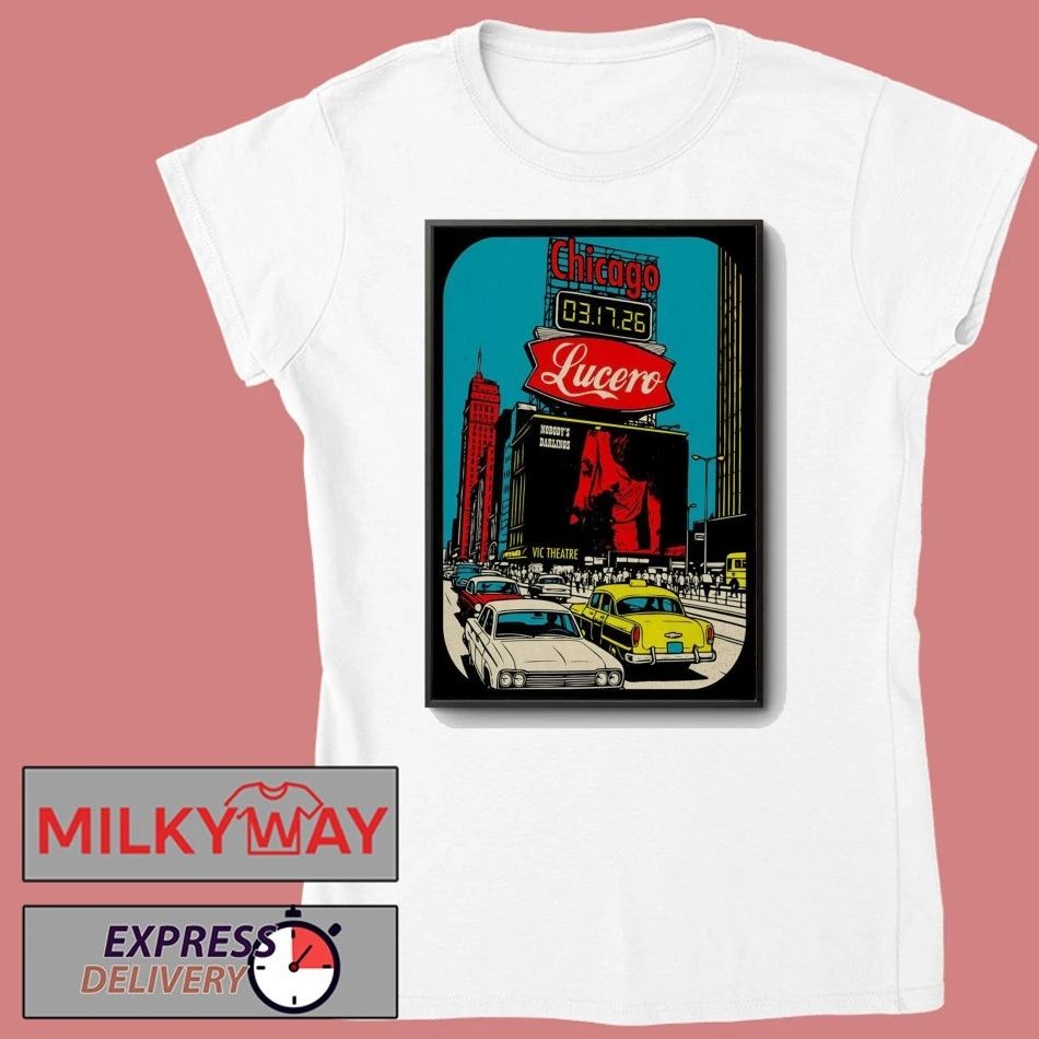 Lucero Tour Chicago IL On Mar 17 2026 Poster shirt