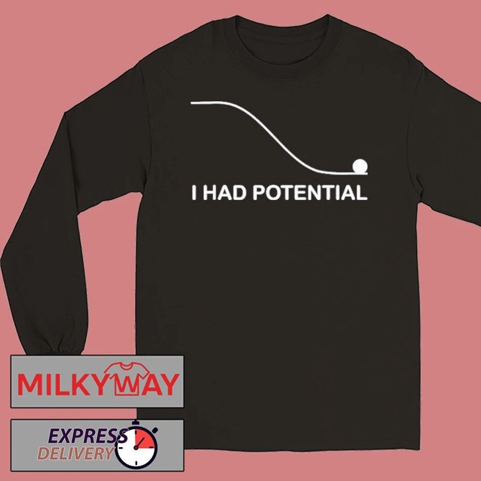 I Had Potential Project Hail Mary Shirt