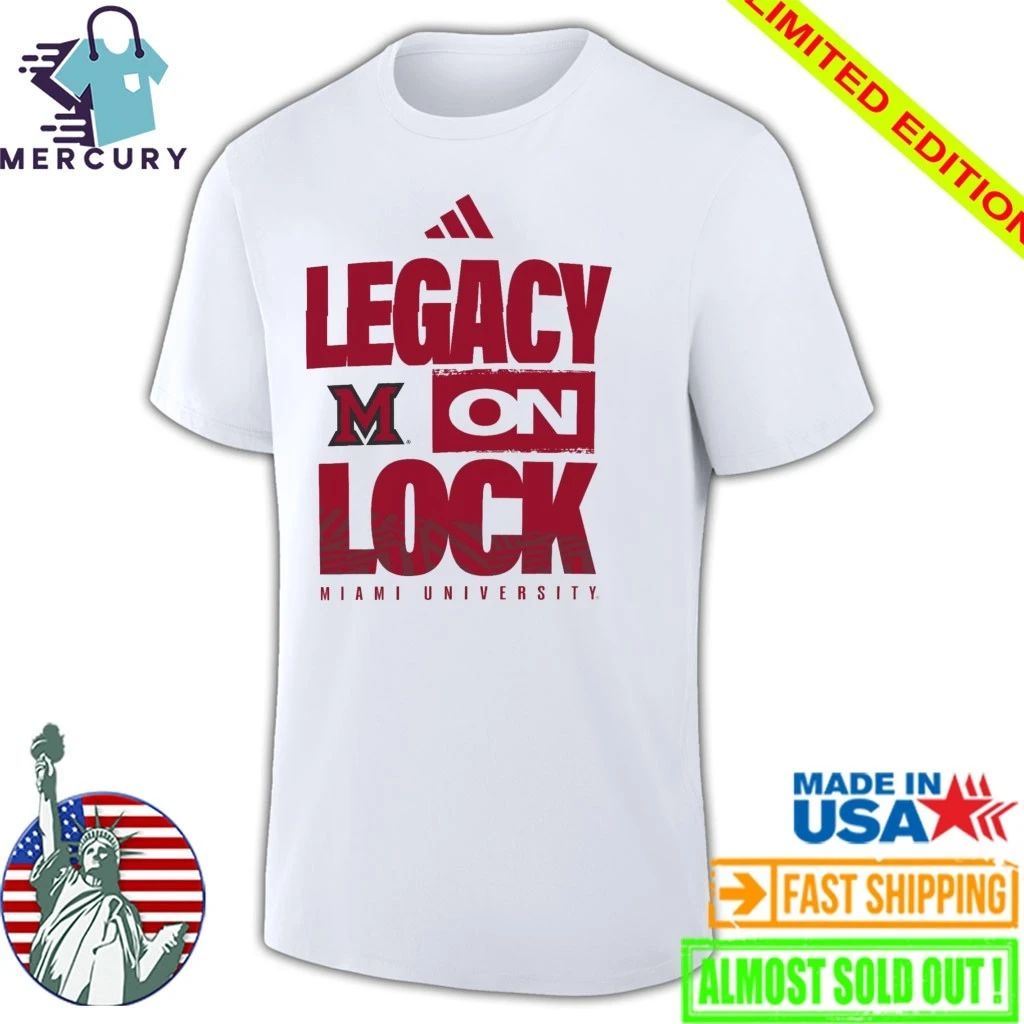 Miami RedHawks Legacy On Lock Shirt