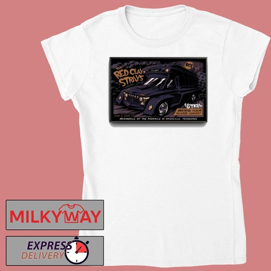 The Red Clay Strays The Pinnacle in Nashville TN Jun 3 2026 Poster shirt